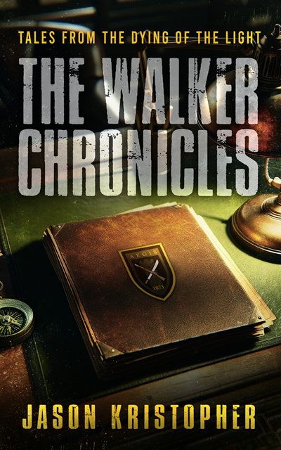 The Walker Chronicles: Tales from the Dying of the Light cover