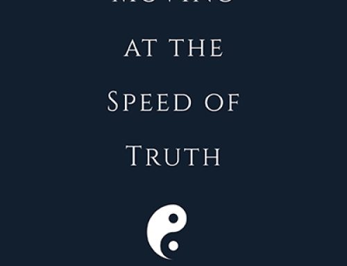 Tai Chi: Moving at the Speed of Truth